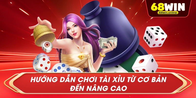 Hướng dẫn chơi tài xỉu từ cơ bẳn đến nâng cao